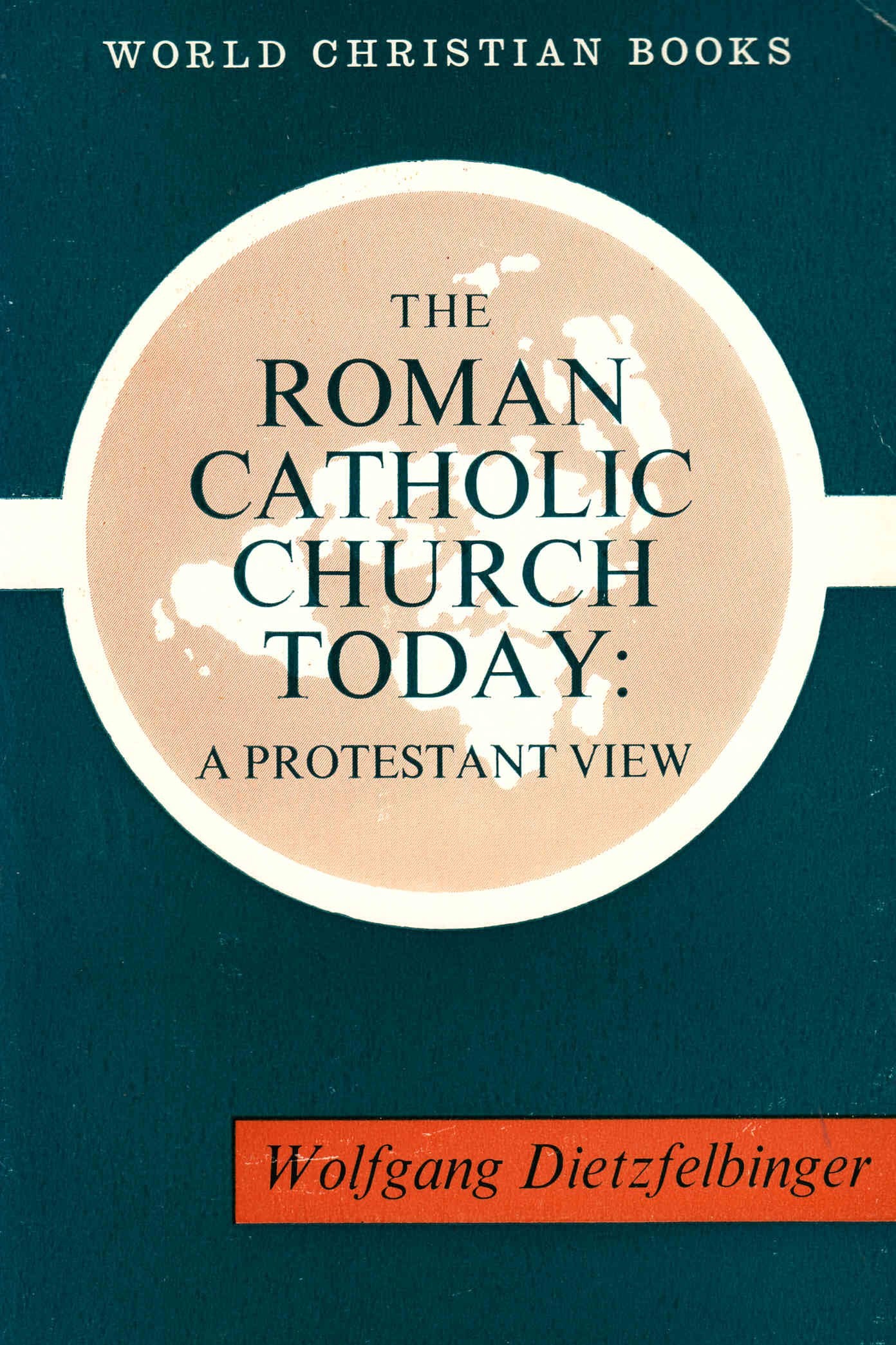 Roman Catholic Church Today: A Protestant View Books