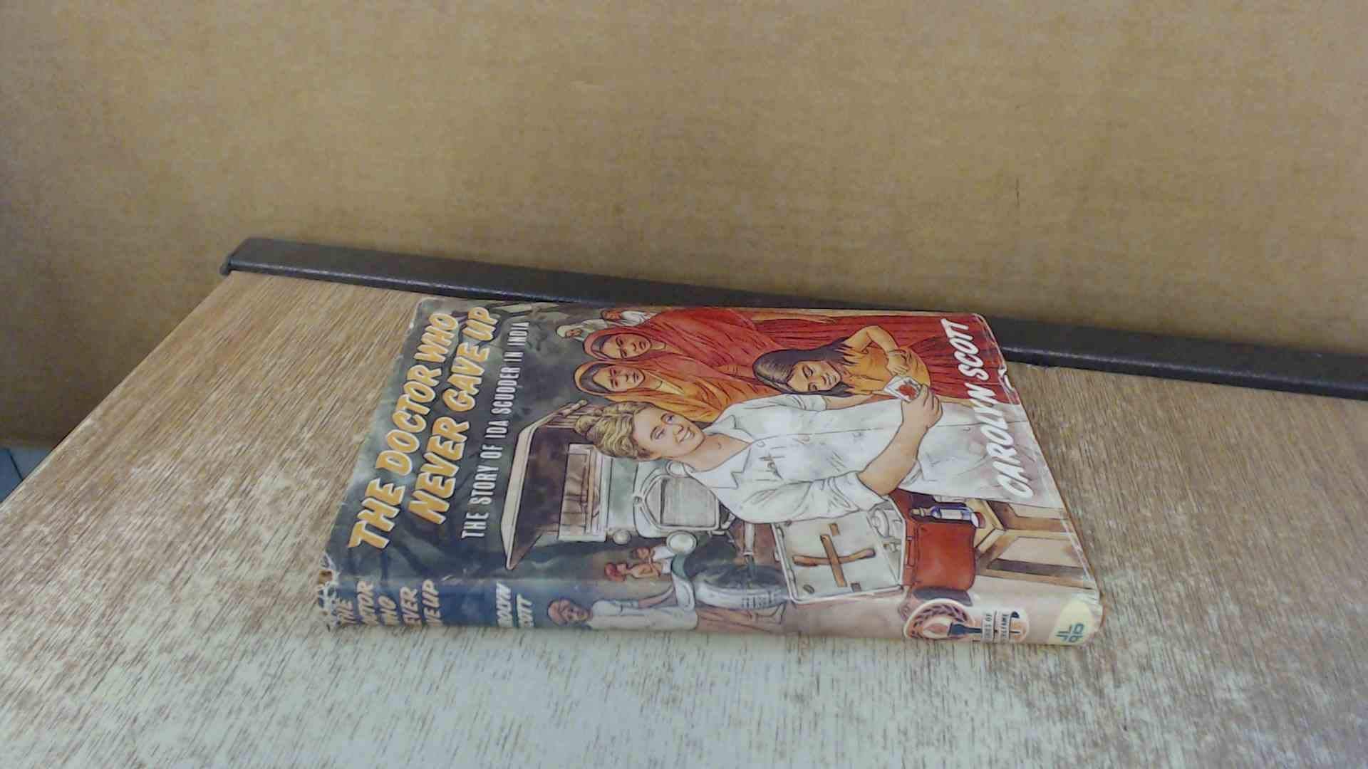 Doctor Who Never Gave Up: Dr Ida Scudder Books