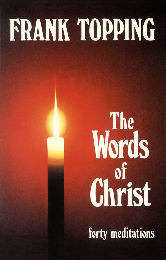 The Words of Christ: Forty Meditations book