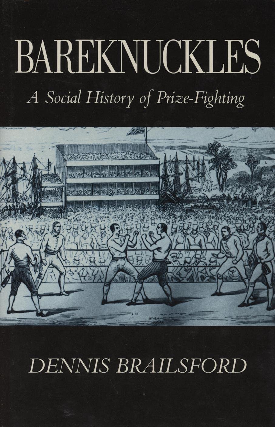 Bareknuckles: Social History of Prize Fighting book