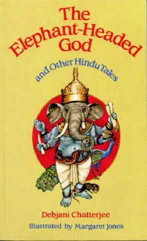 The Elephant-headed God, And Other Hindu Tales Fairy Tales & Legends