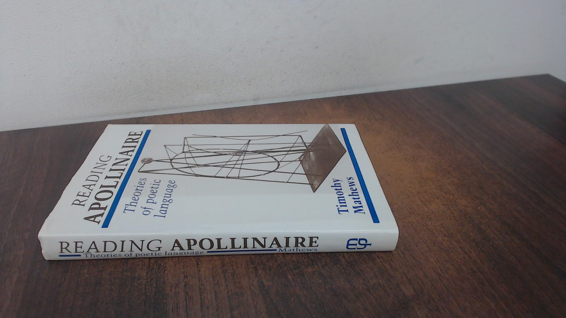 Reading Apollinaire: Theories of Poetic Language book