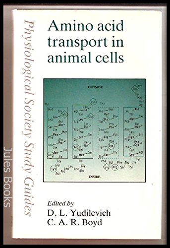 Amino Acid Transport in Animal Cells (Physiological Society study guides) Natural Sciences