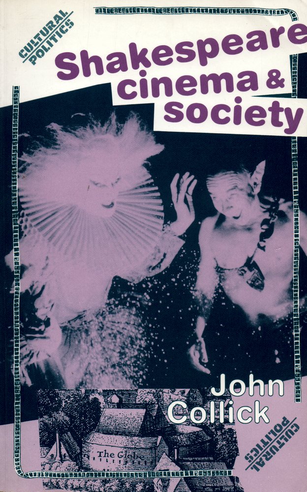 Shakespeare, Cinema and Society (Cultural Politics) Drama