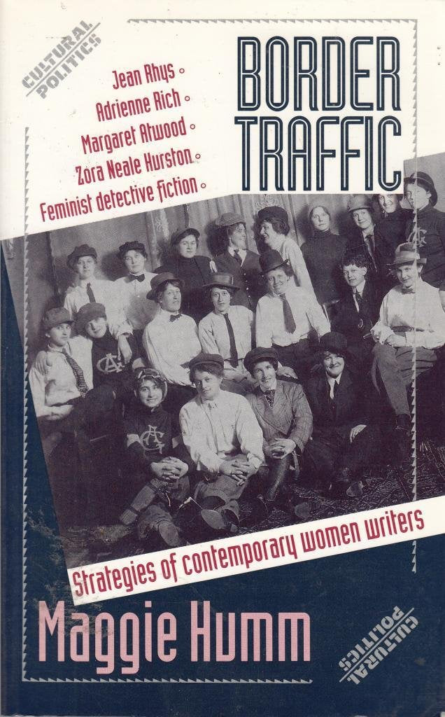 Border Traffic: Strategies of Contemporary Women Writers (Cultural Politics) Books