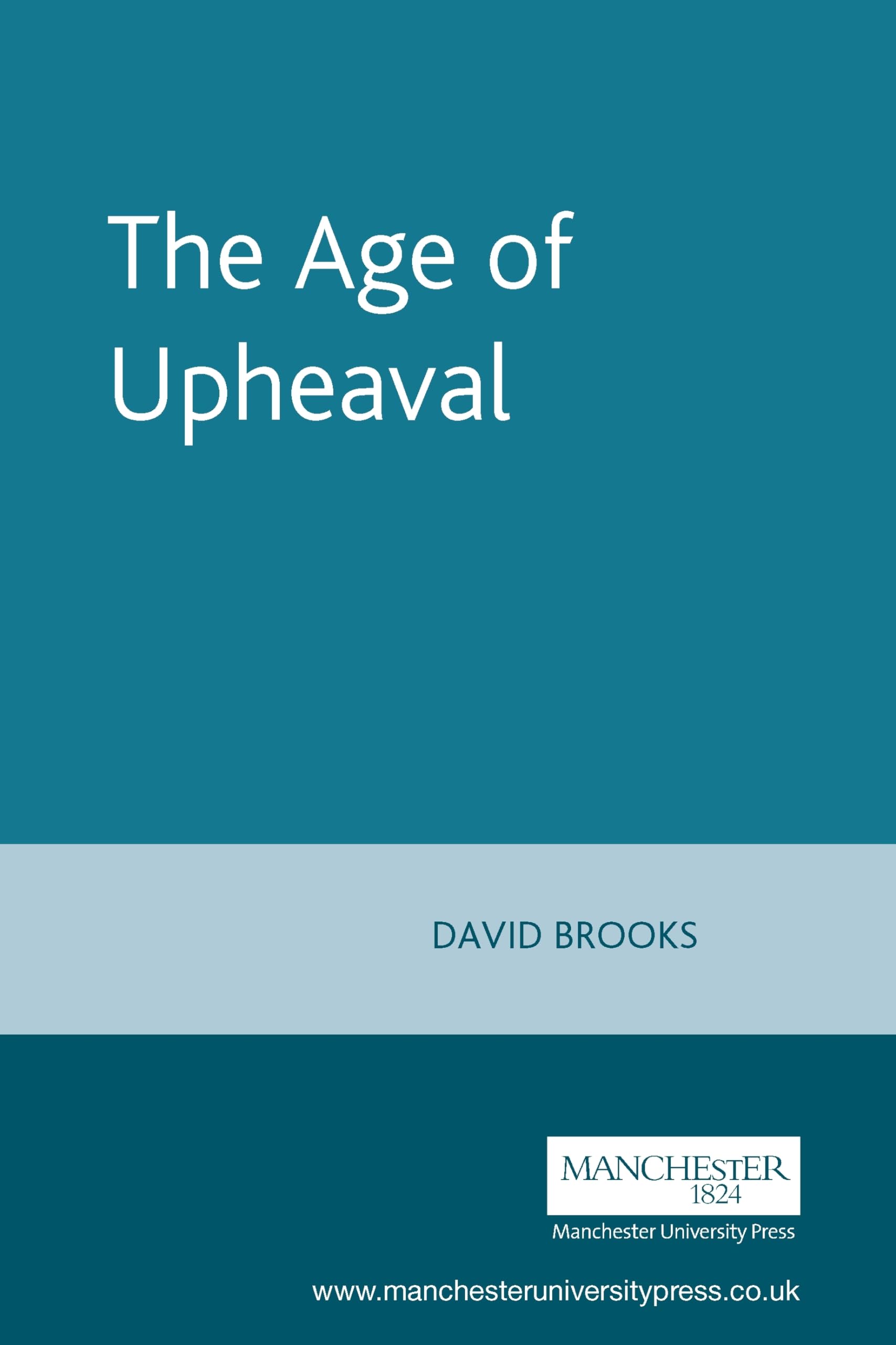 The Age of Upheaval: Edwardian Politics, 1899-1914 book