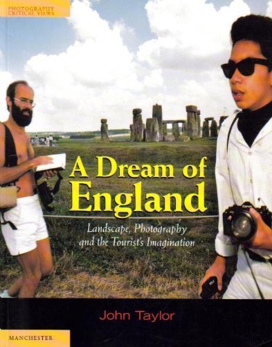 Dream of England: Landscape, Photography and the Tourist's Imagination (Photography, Critical Views) Business, Finance & Career