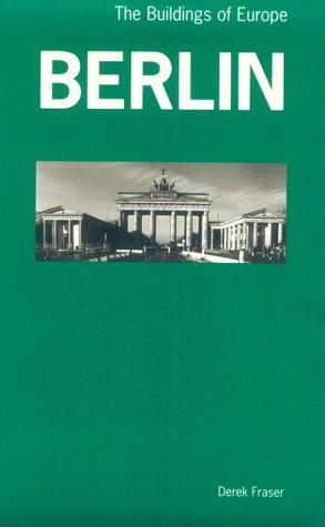 The Buildings of Europe: Berlin Architecture