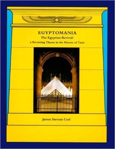 Egyptomania: The Egyptian Revival : A Recurring Theme in the History of Taste book