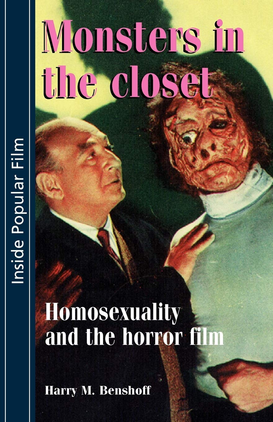 Monsters in the Closet: Homosexuality and the Horror Film book