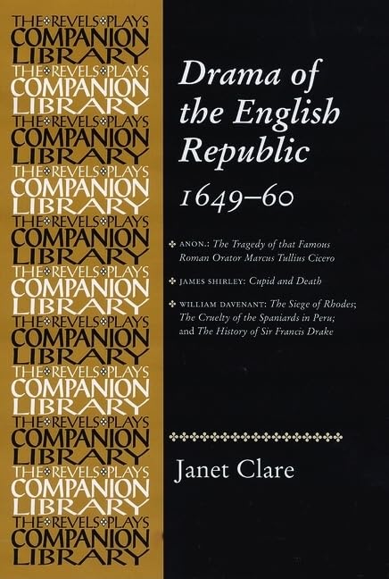 Drama of the English Republic, 1649-1660: Plays and Entertainments (REVELS PLAYS COMPANION LIBRARY) Drama