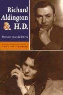 Richard Aldington & H.D.: The Later Years in Letters Contemporary literature