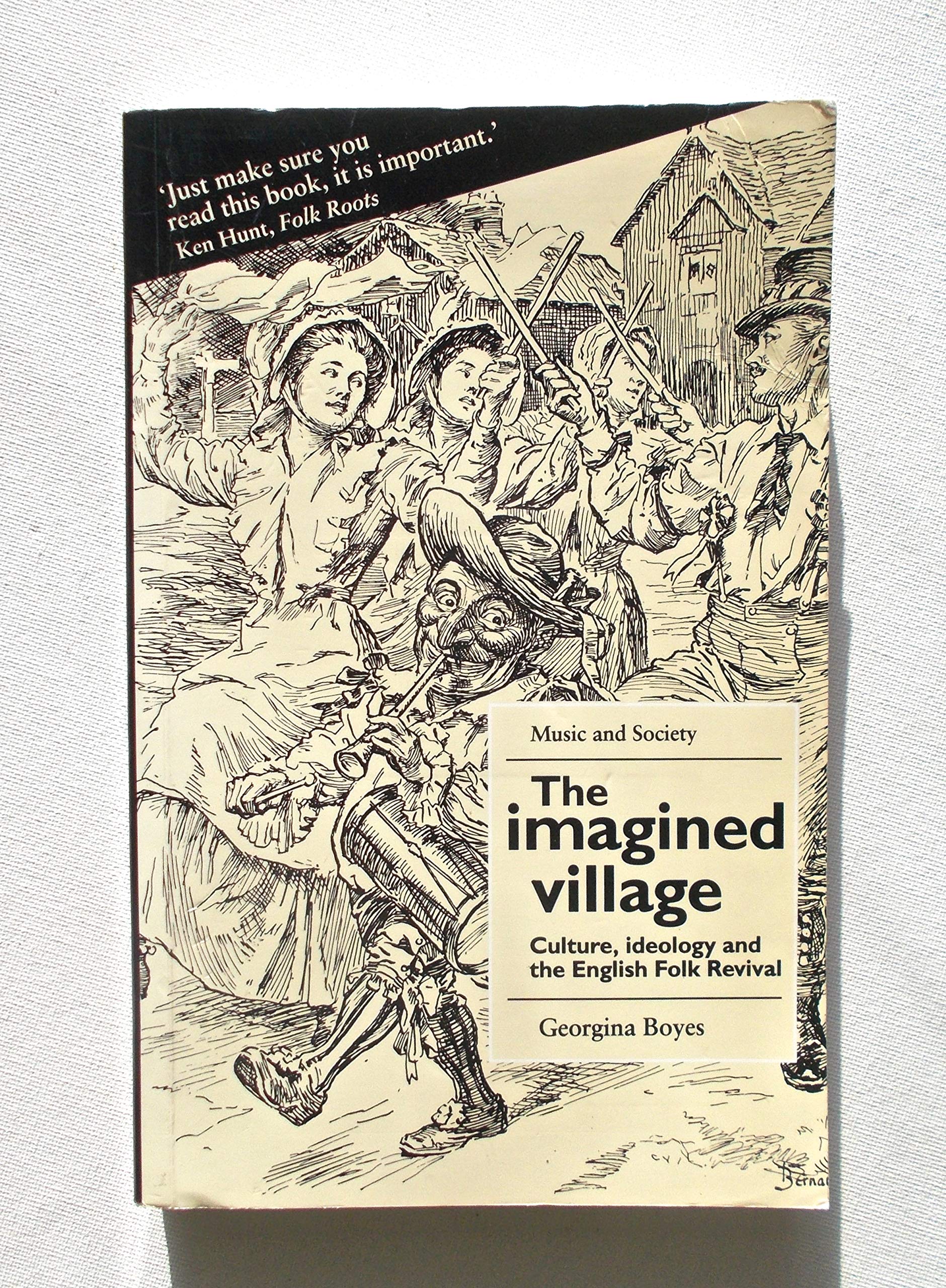 The Imagined Village: Culture, Ideology and the English Folk Revival (MUSIC AND SOCIETY (MANCHESTER UNIVERSITY PRESS)) General education