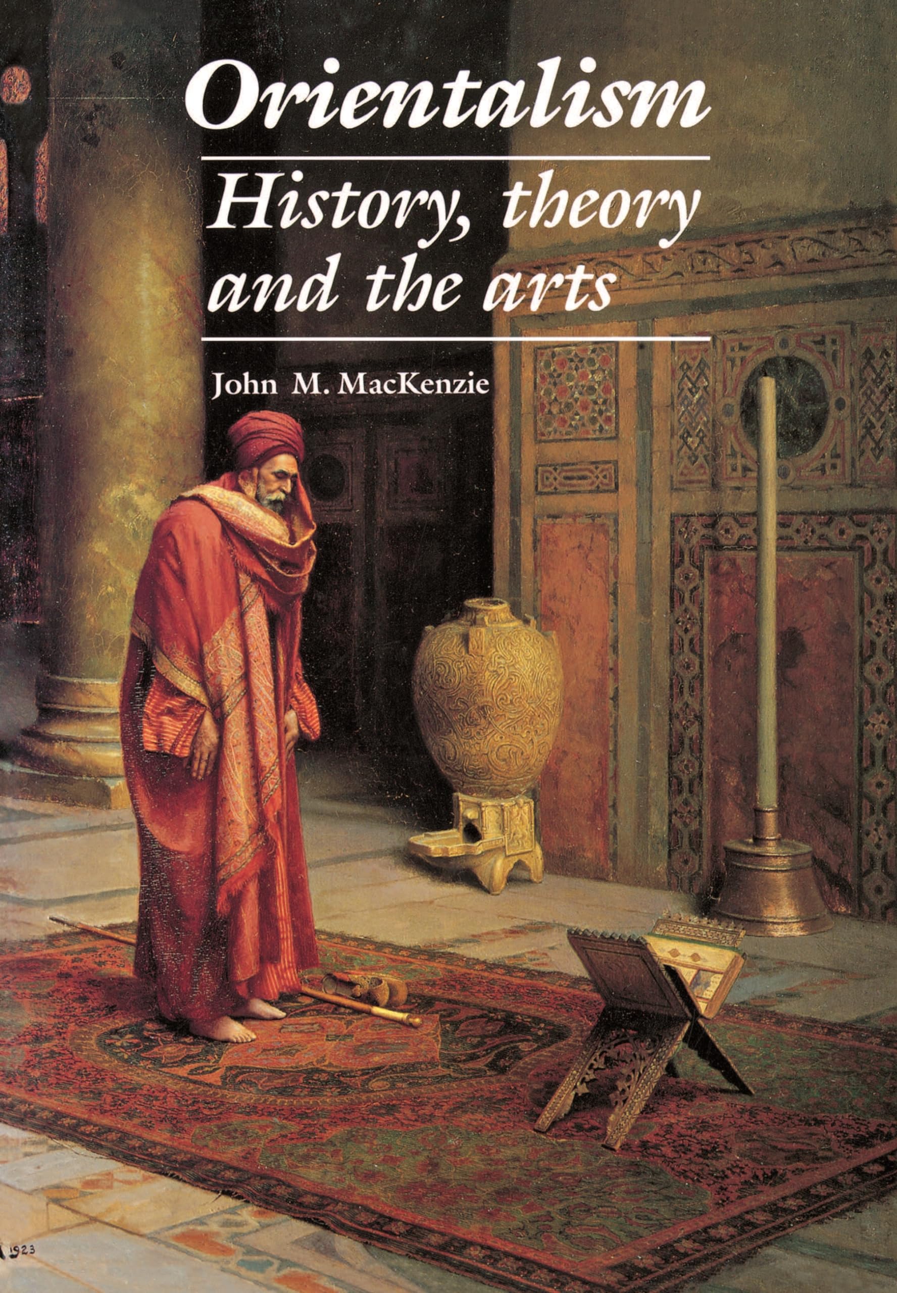 Orientalism: History, Theory and the Arts General education