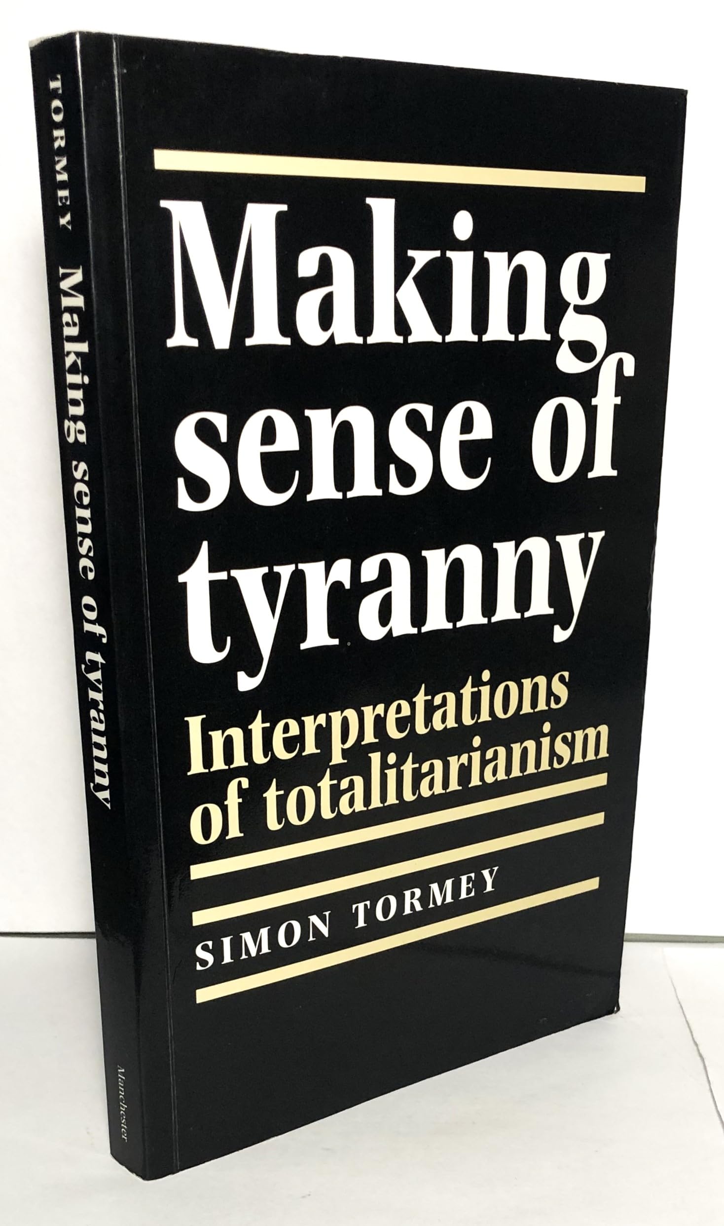 Making Sense of Tyranny: Interpretations of Totalitarianism Social Sciences