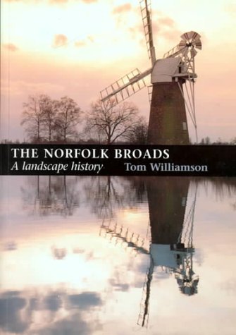 The Norfolk Broads: A Landscape History Social Sciences