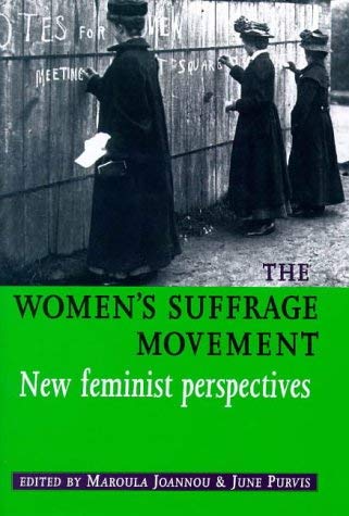 The Women's Suffrage Movement: New Feminist Perspectives Books
