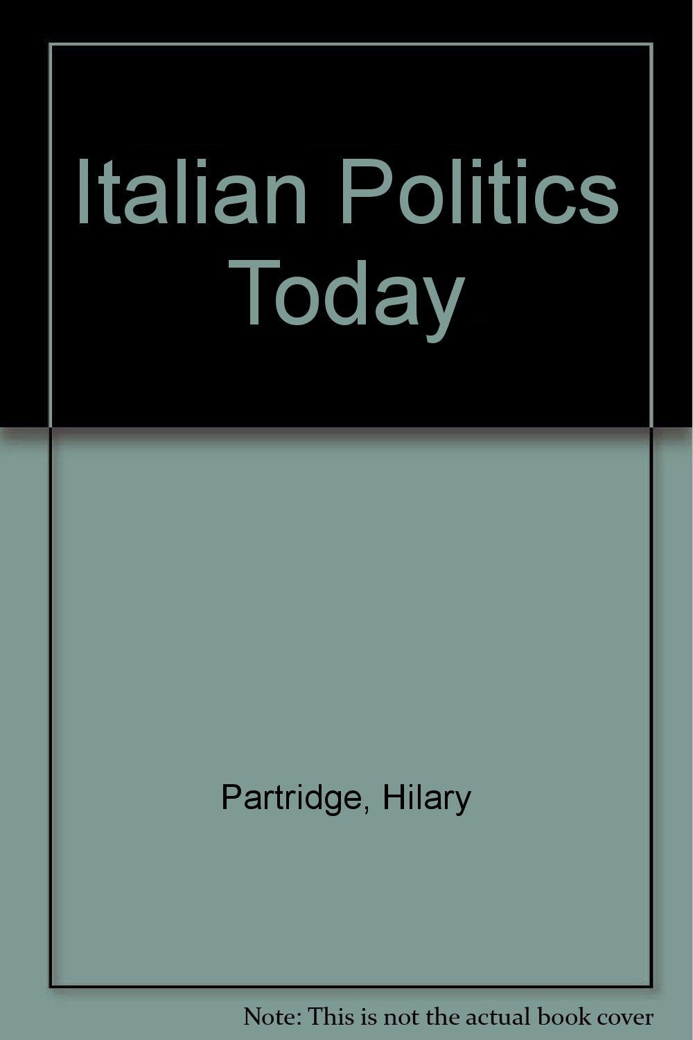 Italian Politics Today Politics & History