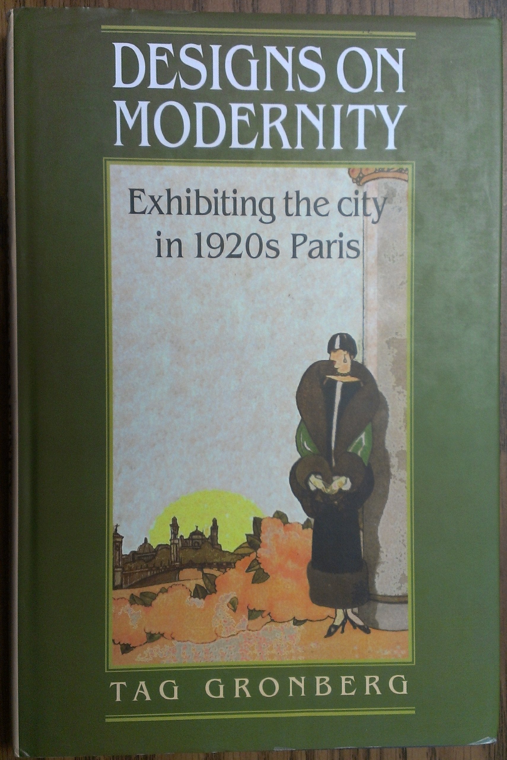 Designs on Modernity: Exhibiting the City in 1920s Paris Architecture