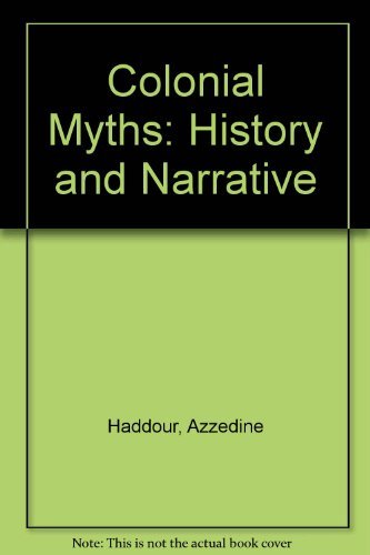Colonial Myths: History and Narrative Contemporary literature
