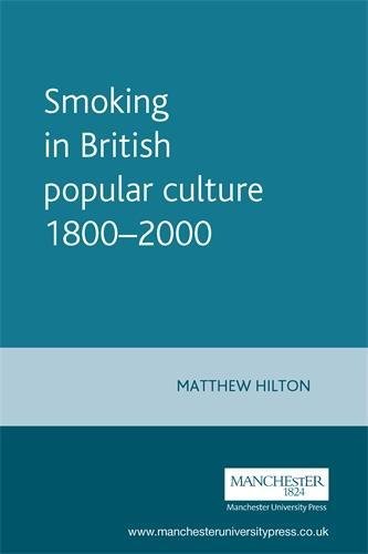 Smoking in British Popular Culture 1800-2000: Perfect Pleasures (Studies in Popular Culture) Books