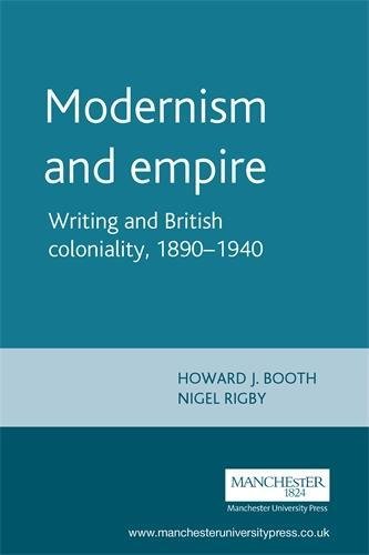Modernism and Empire: Writing and British Coloniality, 1890–1940 Contemporary literature