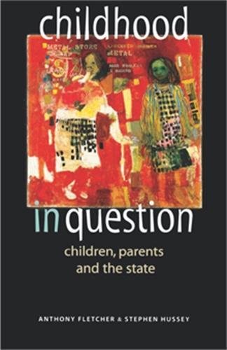 Childhood in Question: Children, Parents and the State Partnership & Love