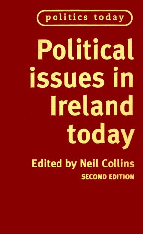 Political Issues in Ireland Today (Politics Today) Social Sciences