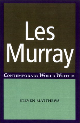 Les Murray (Contemporary World Writers) Poetry