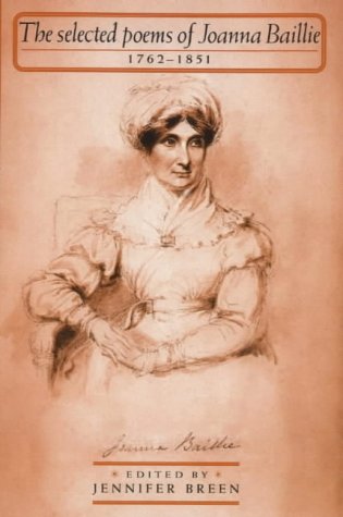 The Selected Poems of Joanna Baillie 1762-1851 Poetry