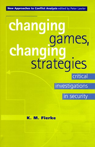 Changing Games, Changing Strategies: Critical Investigations in Security book