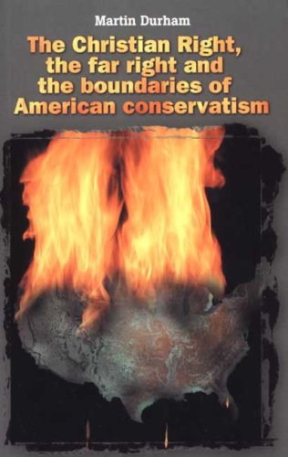 The Christian Right, the Far Right and the Boundaries of American Conservatism Social Sciences