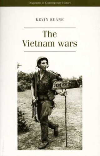 The Vietnam Wars (Documents in Contemporary History) Politics & History
