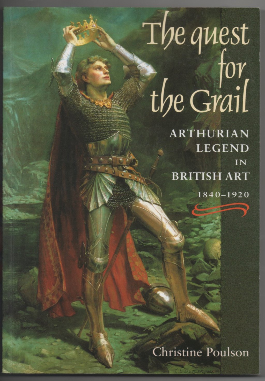 The quest for the Grail: Arthurian Legend in British Art 1840-1920 Books