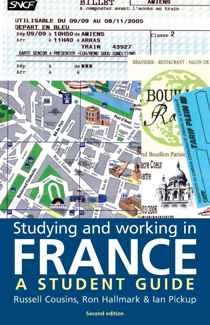 Studying and Working in France: A Student Guide book