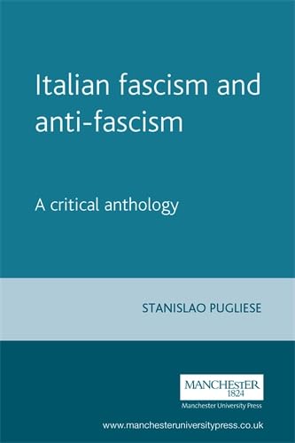 Italian Fascism and Anti-Fascism: A Critical Anthology (Italian Texts) Philosophy
