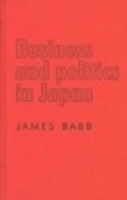 Business and Politics in Japan Business, Finance & Career