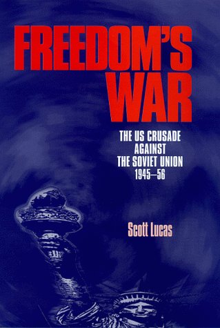 Freedom's War: The Us Crusade Against the Soviet Union 1945-56 Social Sciences