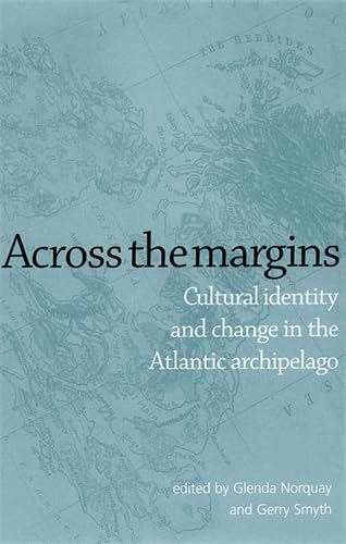 Across the Margins: Cultural Identity and Change in the Atlantic Archipelago General education
