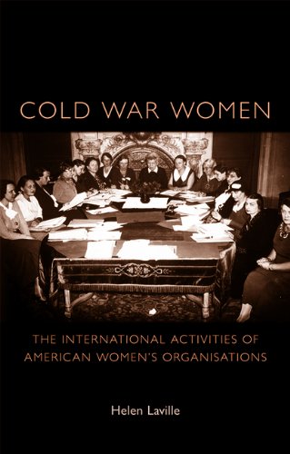 Cold War Women: The International Activities of American Women's Organisations Books