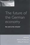 The Future of the German Economy: An End to the Miracle? (Isssues in German Studies) Business, Finance & Career