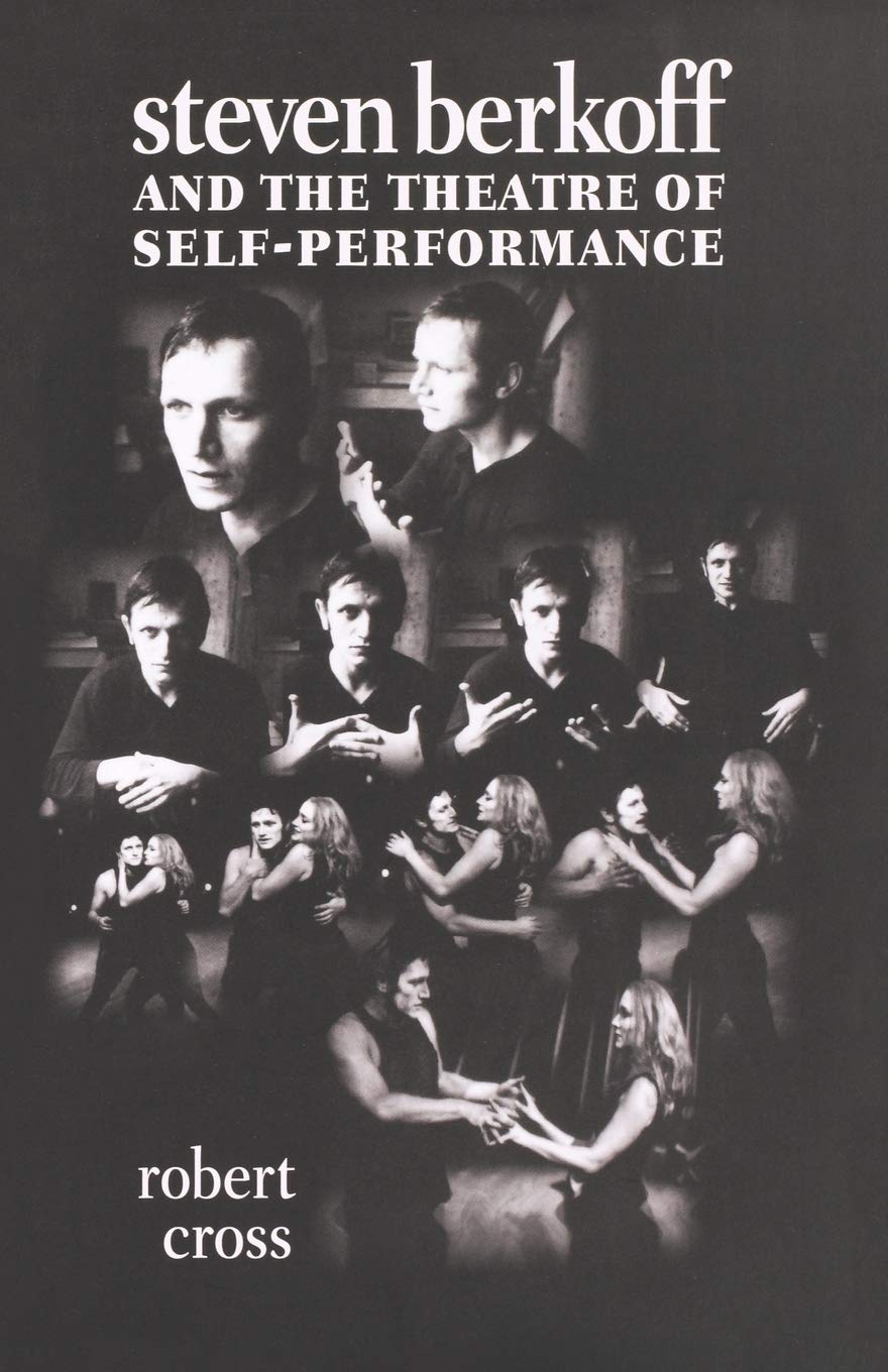 Steven Berkoff and the theatre of self-performance Drama