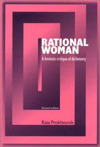 Rational Woman: A Feminist Critique of Dichotomy Books