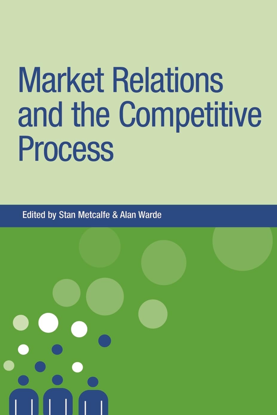 Market relations and the competitive process (New Dynamics of Innovation and Competition) Social Sciences