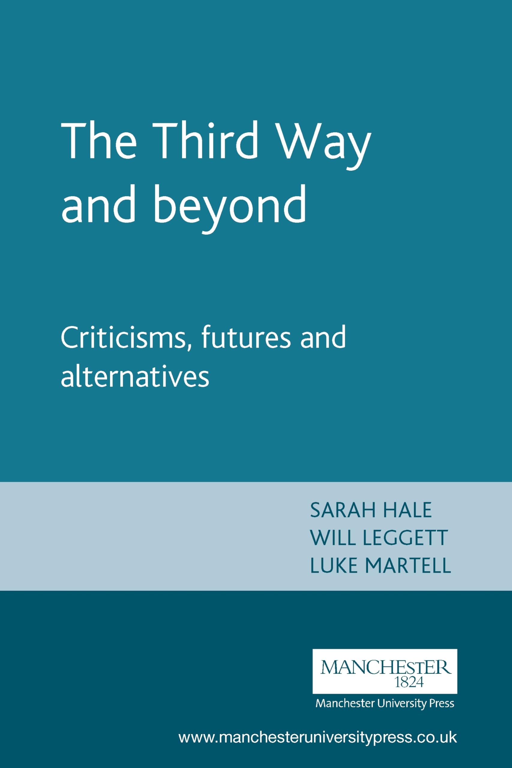 The Third Way and Beyond: Criticisms, Futures Alternatives Philosophy