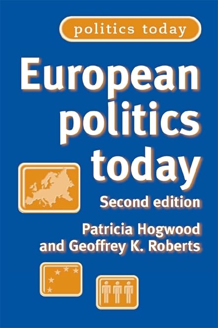 European Politics Today: Second Edition Politics & History