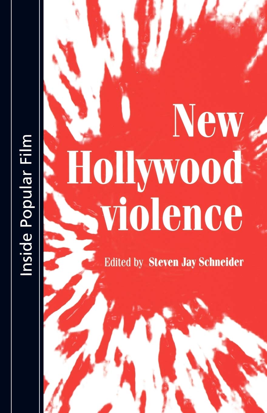 New Hollywood violence (Inside Popular Film) Film, Art & Culture