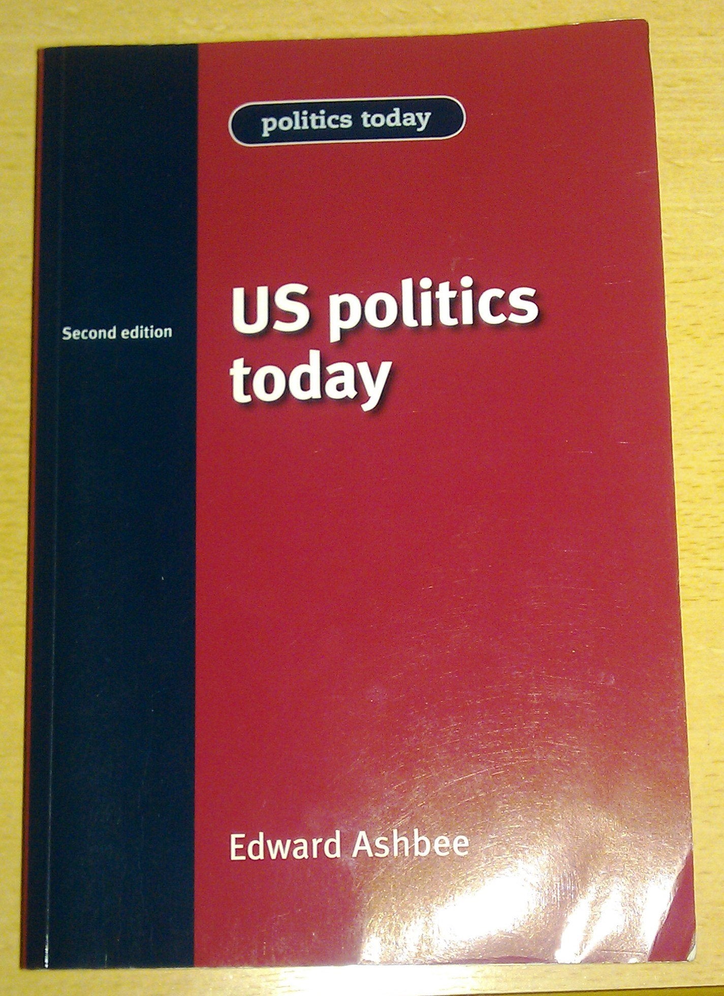 Us Politics Today: Second Edition Social Sciences