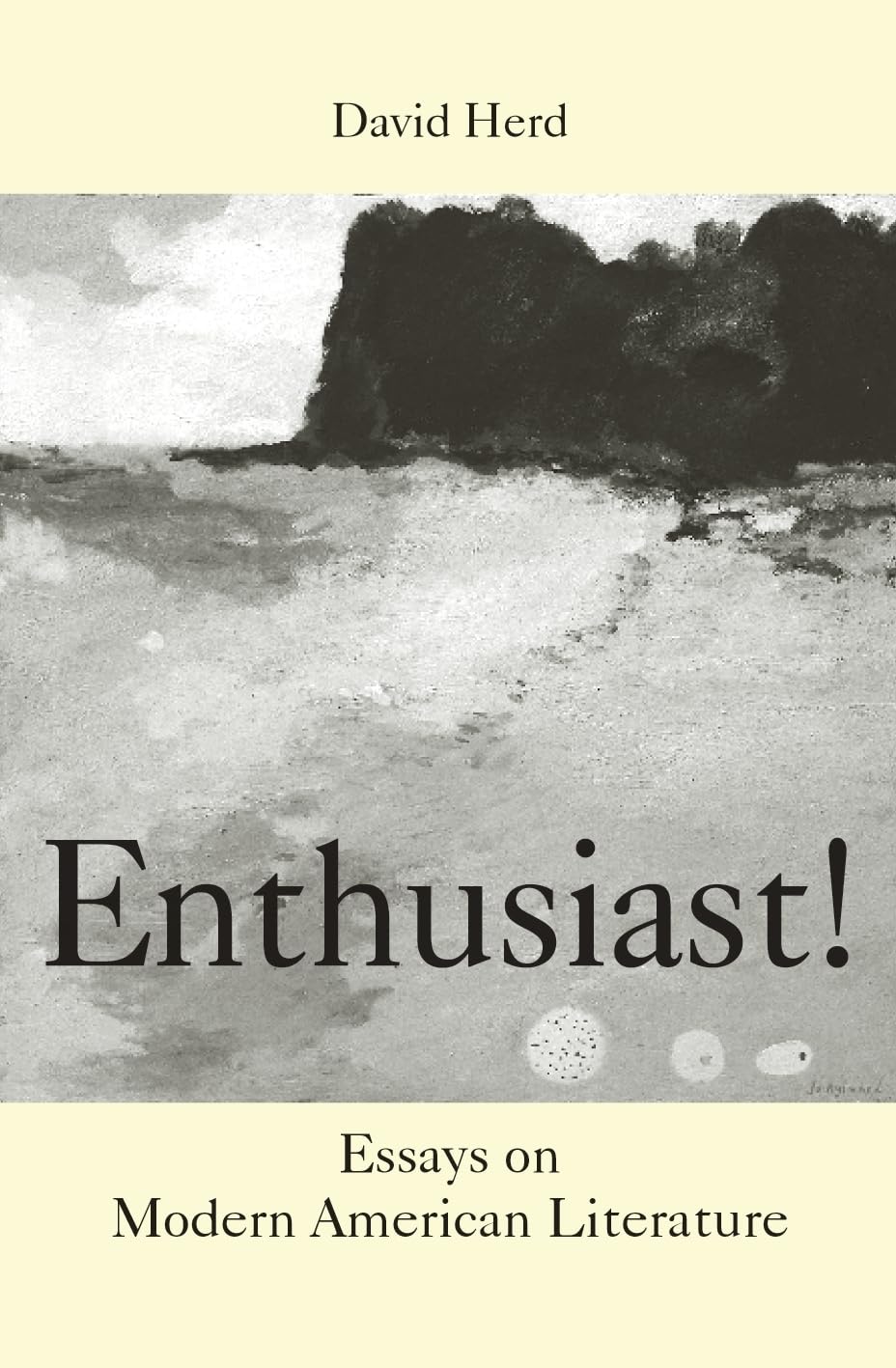 Enthusiast!: Essays on Modern American Literature Poetry