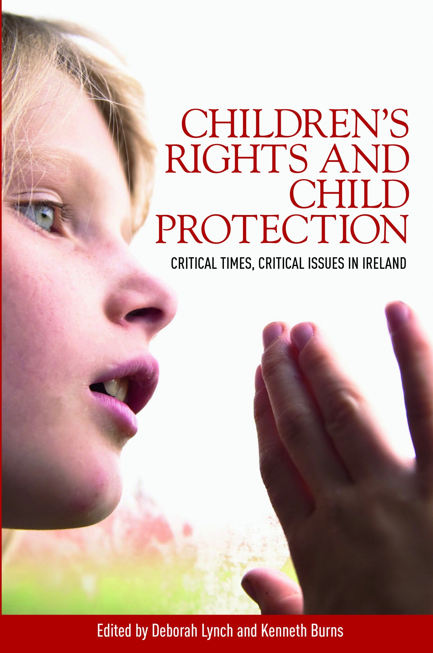 Children's Rights and Child Protection: Critical Times, Critical Issues in Ireland book